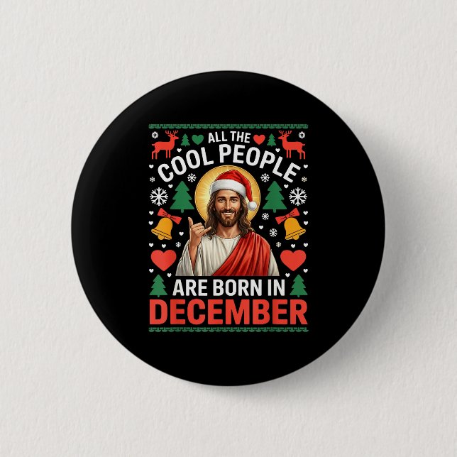 Cool People Are Born In December Christian Christm Button (Front)