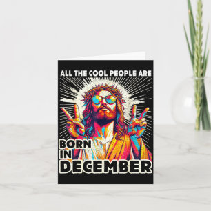 Cool People Are Born In December Christian Christm Card