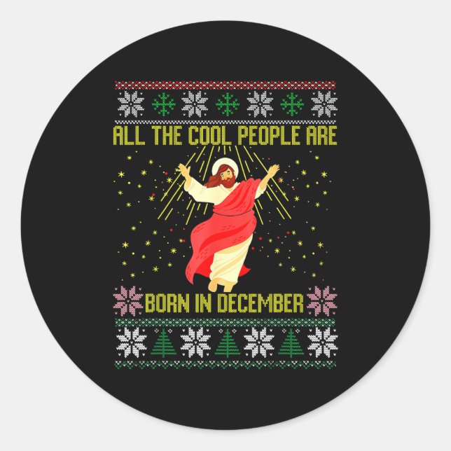 Cool People Are Born In December Christian Christm Classic Round Sticker (Front)