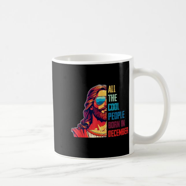 Cool People Are Born In December Christian Christm Coffee Mug (Right)