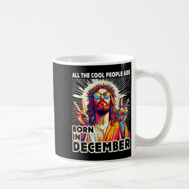 Cool People Are Born In December Christian Christm Coffee Mug (Right)