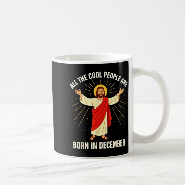 Cool People Are Born In December Christian Christm Coffee Mug (Right)