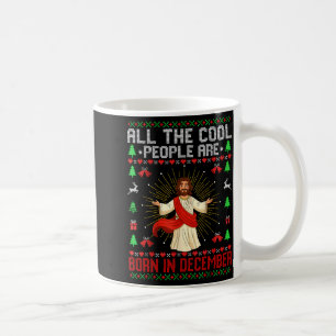 Cool People Are Born In December Christian Christm Coffee Mug