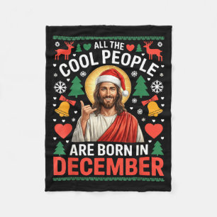 Cool People Are Born In December Christian Christm Fleece Blanket