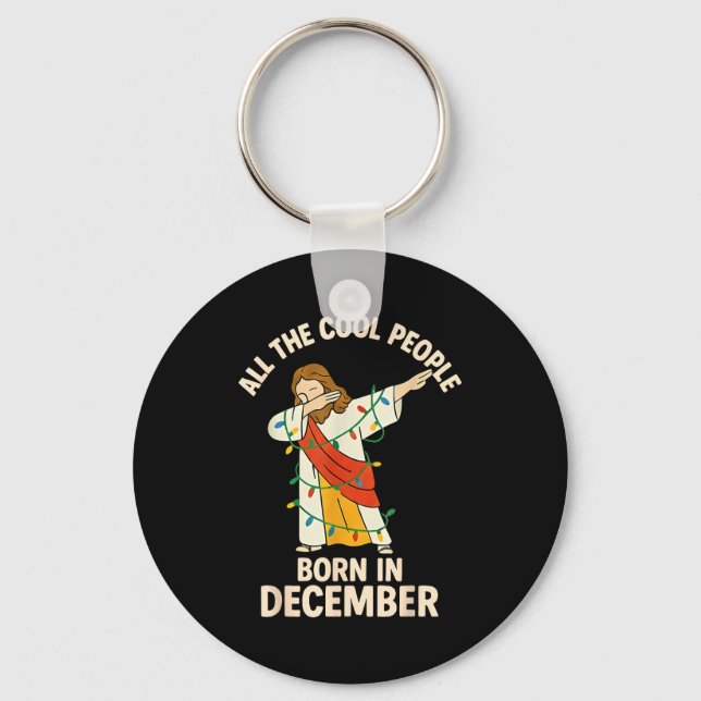 Cool People Are Born In December Christian Christm Keychain (Front)