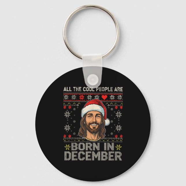 Cool People Are Born In December Christian Christm Keychain (Front)
