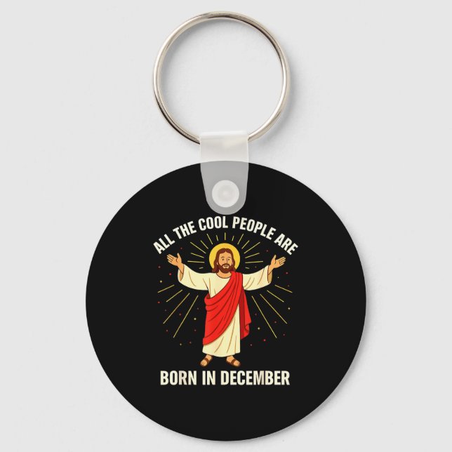 Cool People Are Born In December Christian Christm Keychain (Front)