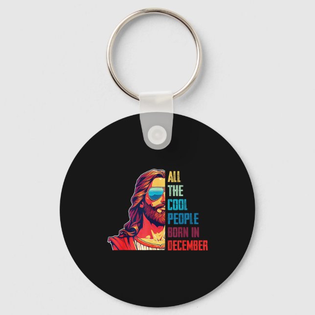 Cool People Are Born In December Christian Christm Keychain (Front)