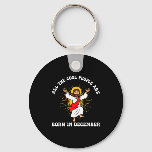 Cool People Are Born In December Christian Christm Keychain (Front)
