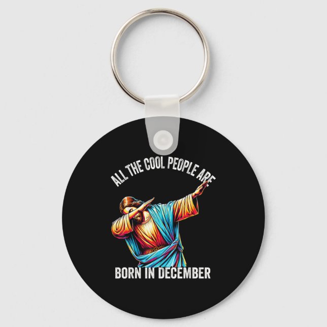 Cool People Are Born In December Christian Christm Keychain (Front)
