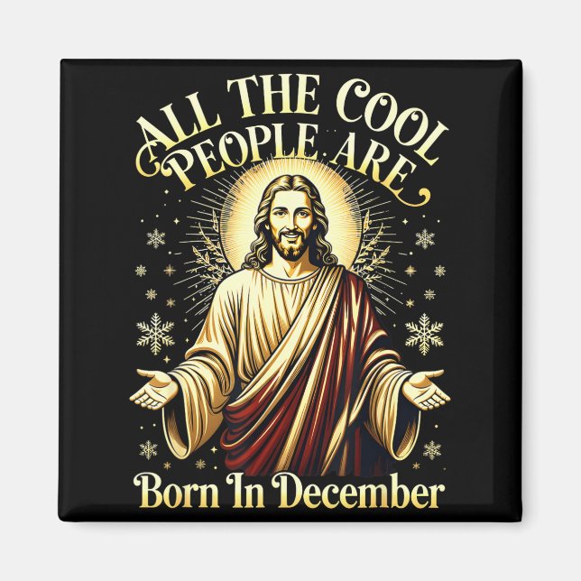 Cool People Are Born In December Christian Christm Magnet (Front)
