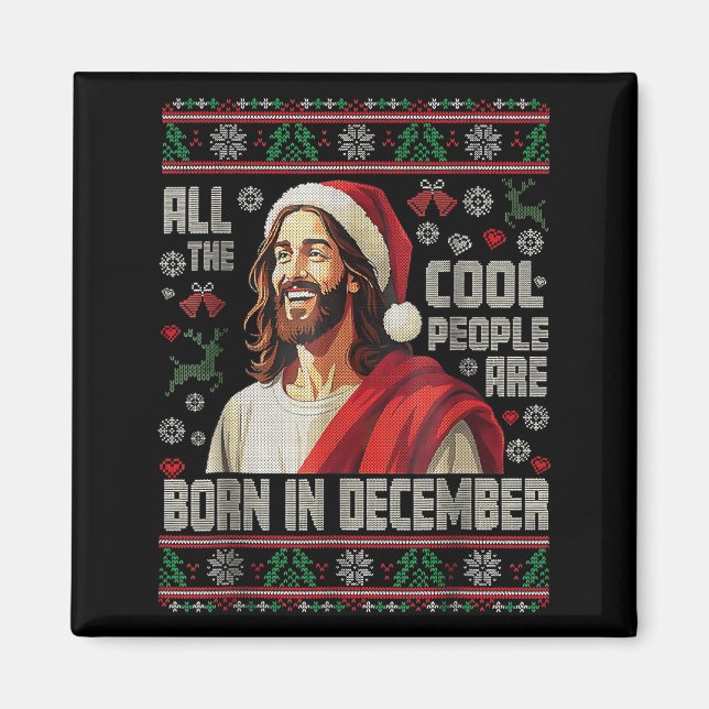 Cool People Are Born In December Christian Christm Magnet (Front)