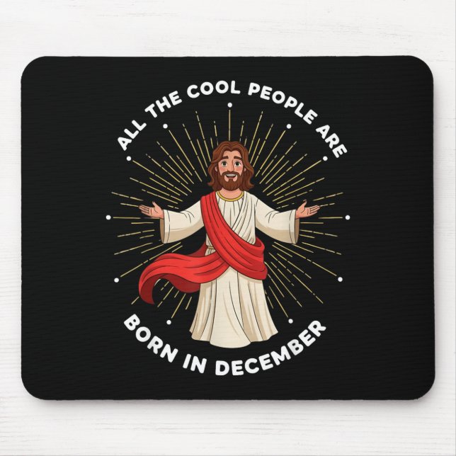 Cool People Are Born In December Christian Christm Mouse Pad (Front)