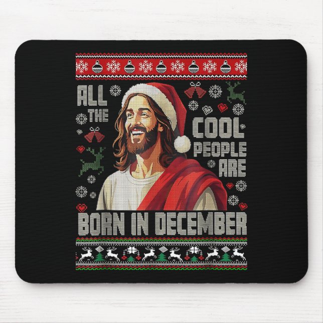 Cool People Are Born In December Christian Christm Mouse Pad (Front)