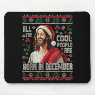 Cool People Are Born In December Christian Christm Mouse Pad