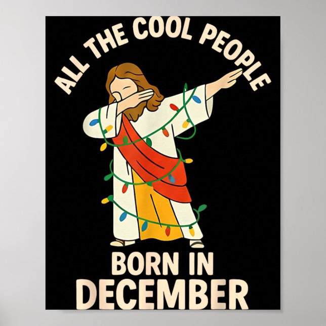 Cool People Are Born In December Christian Christm Poster (Front)