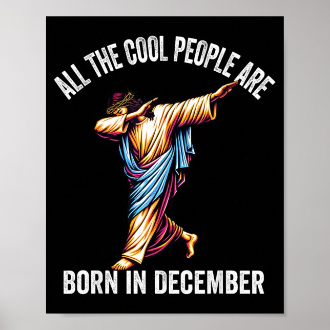 Cool People Are Born In December Christian Christm Poster (Front)