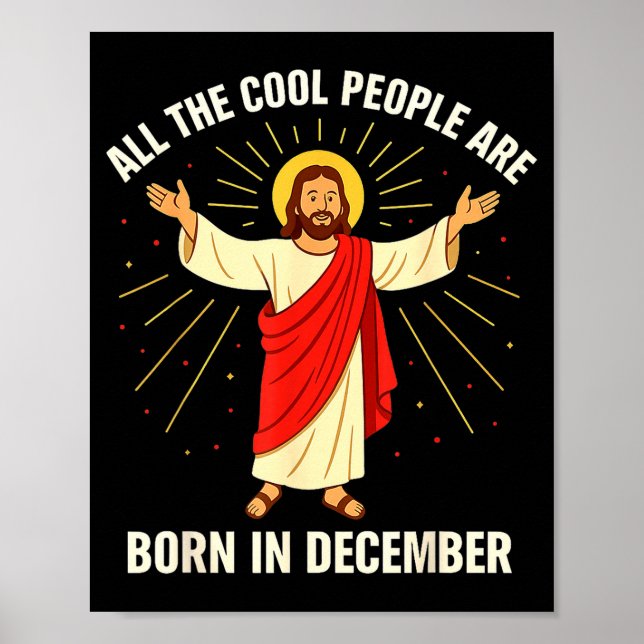 Cool People Are Born In December Christian Christm Poster (Front)