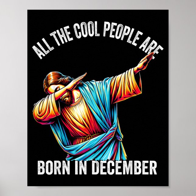 Cool People Are Born In December Christian Christm Poster (Front)