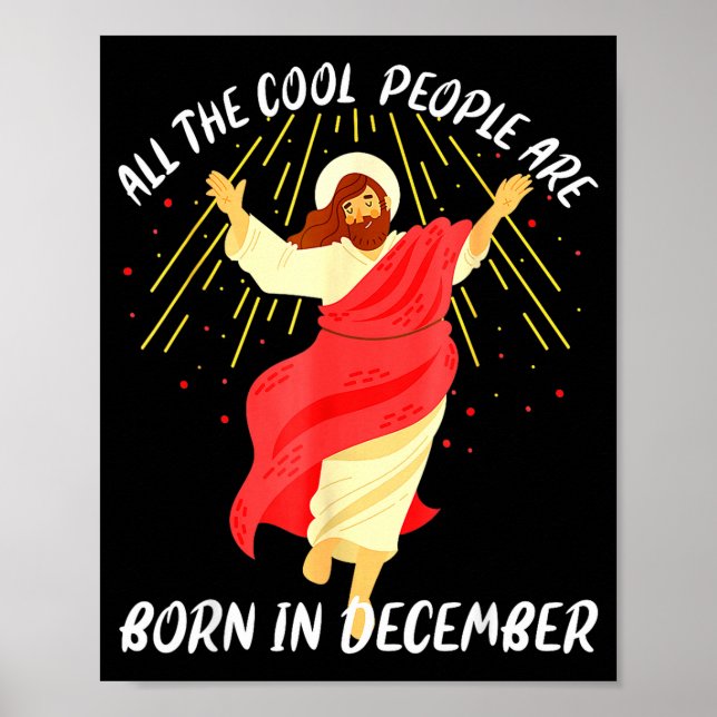 Cool People Are Born In December Christian Christm Poster (Front)