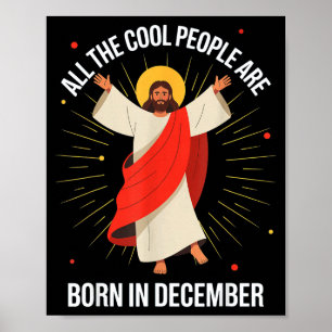Cool People Are Born In December Christian Christm Poster