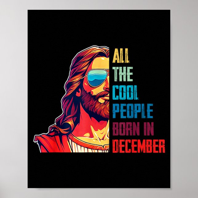 Cool People Are Born In December Christian Christm Poster (Front)