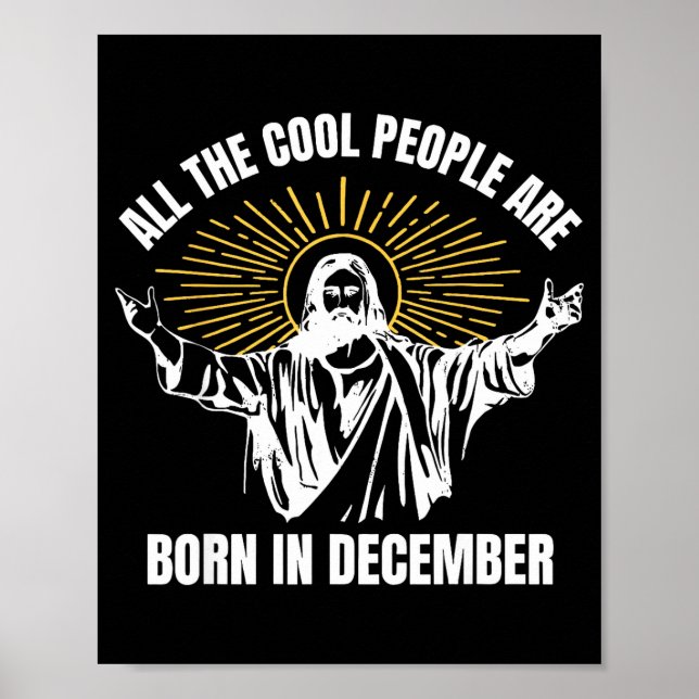 Cool People Are Born In December Christian Christm Poster (Front)