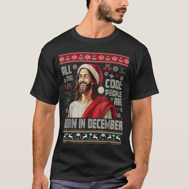 Cool People Are Born In December Christian Christm T-Shirt (Front)