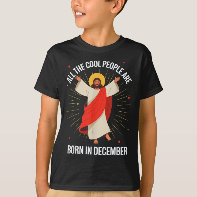 Cool People Are Born In December Christian Christm T-Shirt (Front)