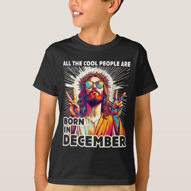 Cool People Are Born In December Christian Christm T-Shirt (Front)