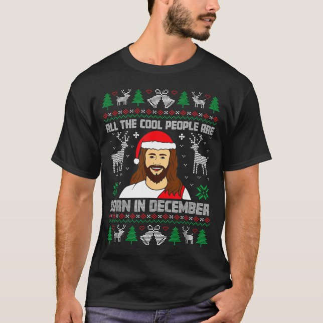 Cool People Are Born In December Christian Christm T-Shirt (Front)