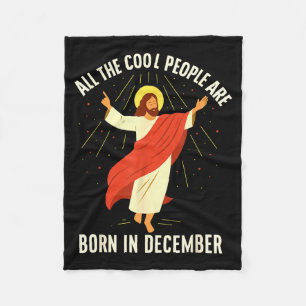 Cool People Are Born In December Christian Fleece Blanket