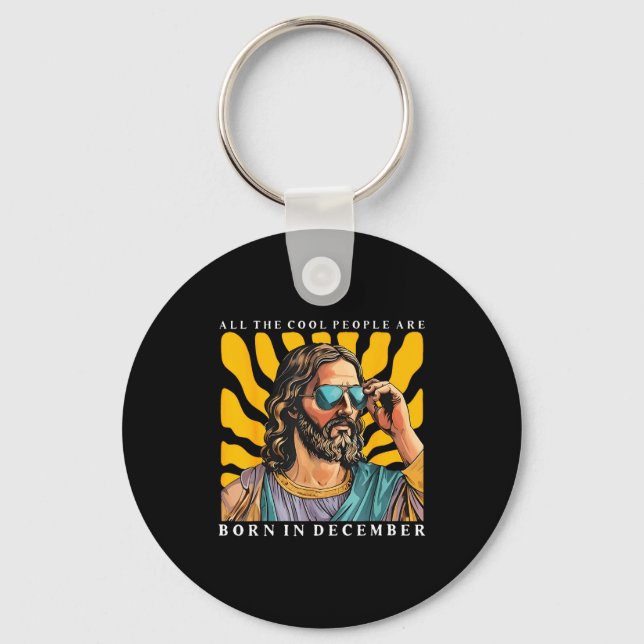 Cool People Are Born In December Christian Jesus C Keychain (Front)
