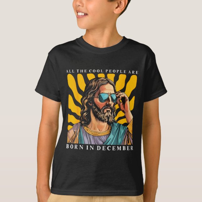 Cool People Are Born In December Christian Jesus C T-Shirt (Front)