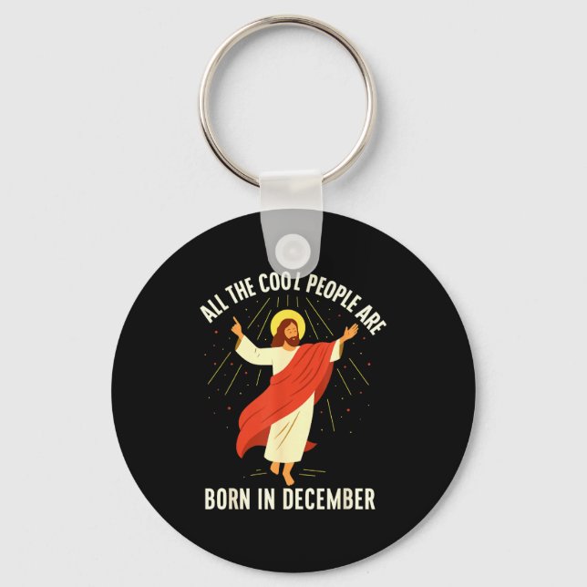 Cool People Are Born In December Christian  Keychain (Front)