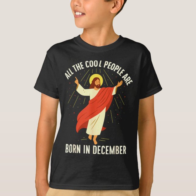 Cool People Are Born In December Christian  T-Shirt (Front)