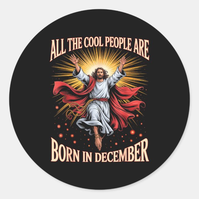 Cool People Are Born In December Christian Xmas Bi Classic Round Sticker (Front)