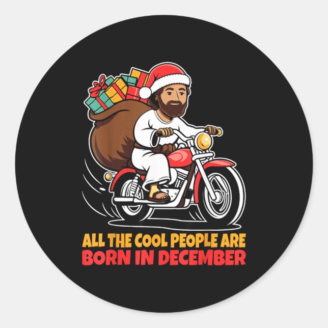 Cool People Are Born In December Jesus Christmas C Classic Round Sticker (Front)