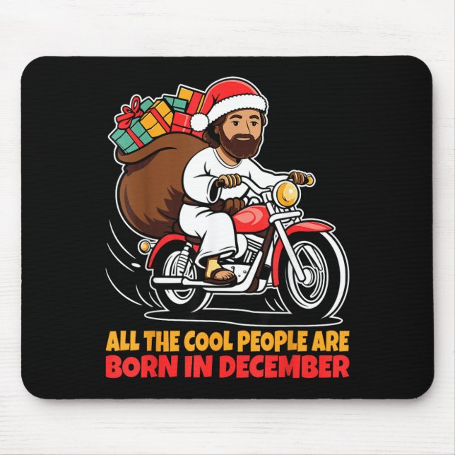 Cool People Are Born In December Jesus Christmas C Mouse Pad (Front)