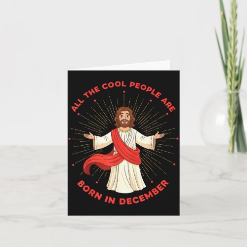 Cool People Born In December Birthday Funny Jesus 