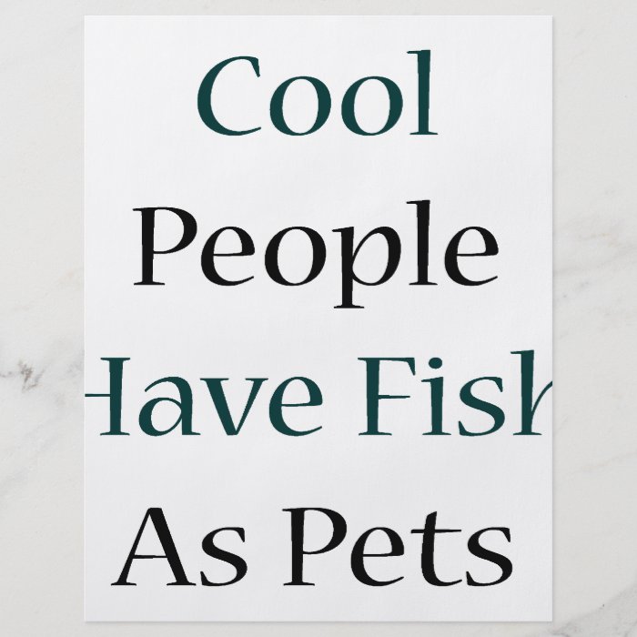 Cool People Have Fish As Pets Flyers