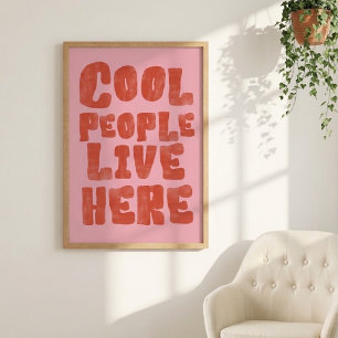 Cool People Live Here Foam Board