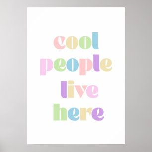 Cool people live here poster