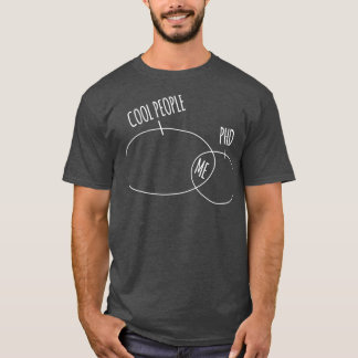 Cool People Me Phd Cool Creative Funny Beautiful D T-Shirt
