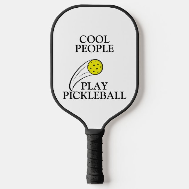 Cool People Play Pickleball Pickleball Paddle (Front)