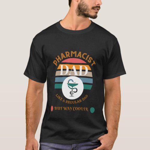 Cool pharmacist dad Design T_Shirt