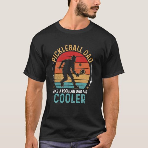 Cool Pickleball Dad Funny Pickleball Player Father T-Shirt