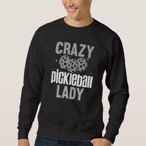 Cool Pickleball For Women Girls Pickleball Player  Sweatshirt
