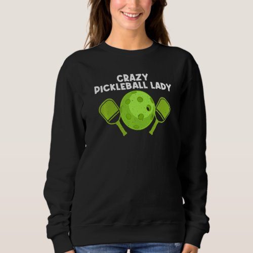Cool Pickleball For Women Mom Pickle Ball Paddle D Sweatshirt