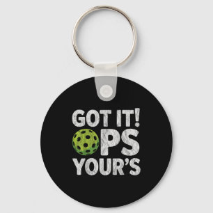 Cool pickleball funny got it ops your keychain